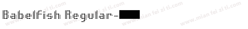 Babelfish Regular字体转换